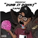 ImDontai - The Dumb It Down Tape